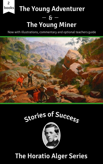 Stories of Success: The Young Adventurer and The Young Miner (Illustrated)