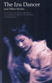 Izu Dancer and Other Stories - Yasunari Kawabata & Yasushi Inoue