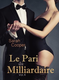Le Pari du Milliardaire vol. 4 - Sarah Cooper