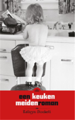 Een keukenmeidenroman - Kathryn Stockett