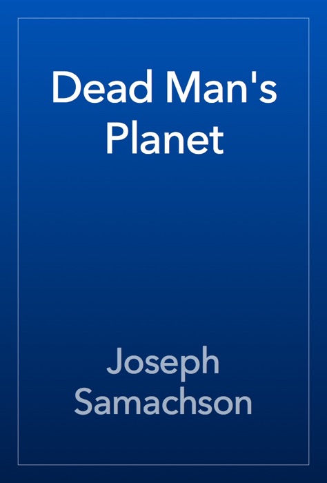 Dead Man's Planet
