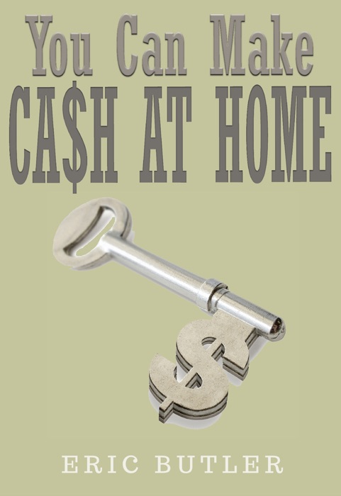 You Can Make Cash at Home