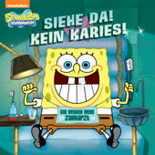 Siehe Da! Kein Karies! Ein Besuch beim Zahnarzt (SpongeBob SquarePants) - Nickelodeon Publishing
