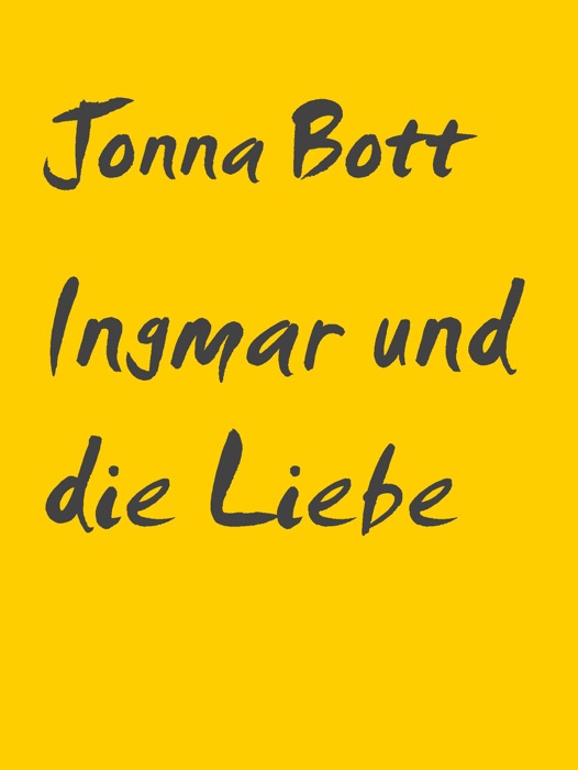 Ingmar und die Liebe