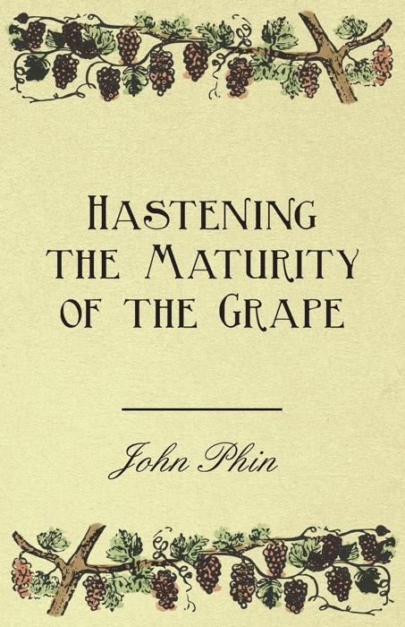 Hastening the Maturity of the Grape