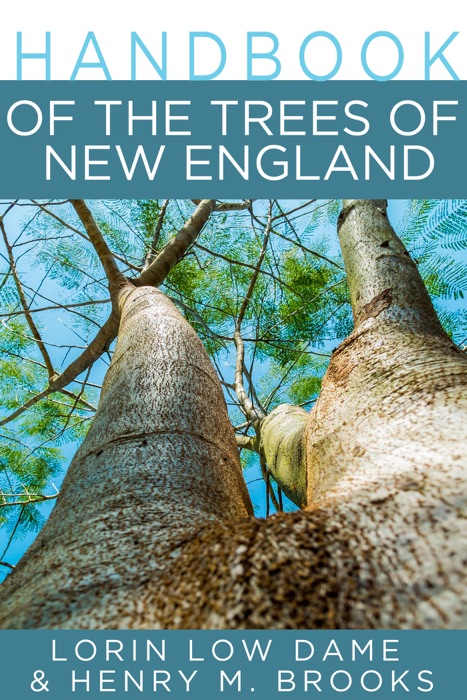 Handbook of the Trees of New England