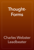 Thought-Forms - Charles Webster Leadbeater