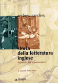 STORIA DELLA LETTERATURA INGLESE - Andrew Sanders