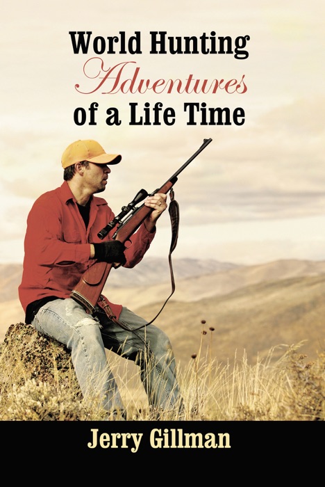 World Hunting Adventures of a Life Time