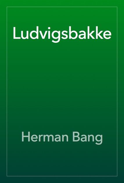 Ludvigsbakke By Herman Bang On Apple Books - 