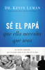 Sé el papá que ella necesita que seas - Kevin Leman