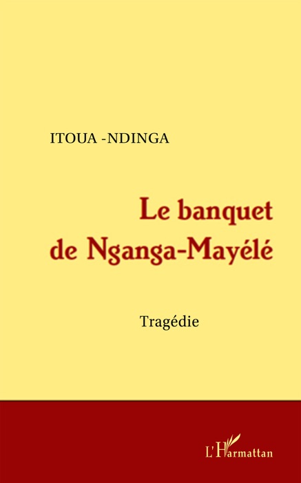 Le banquet de Nganga-Mayélé: Tragédie