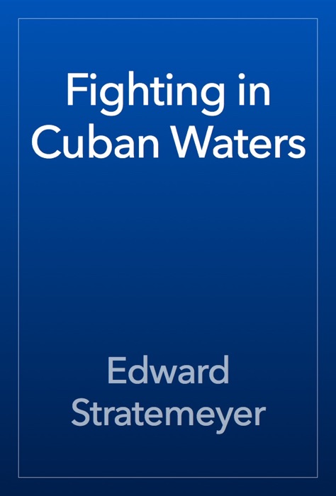 Fighting in Cuban Waters