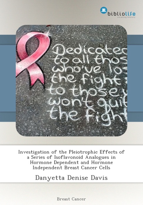 Investigation of the Pleiotrophic Effects of a Series of Isoflavonoid Analogues in Hormone Dependent and Hormone Independent Breast Cancer Cells