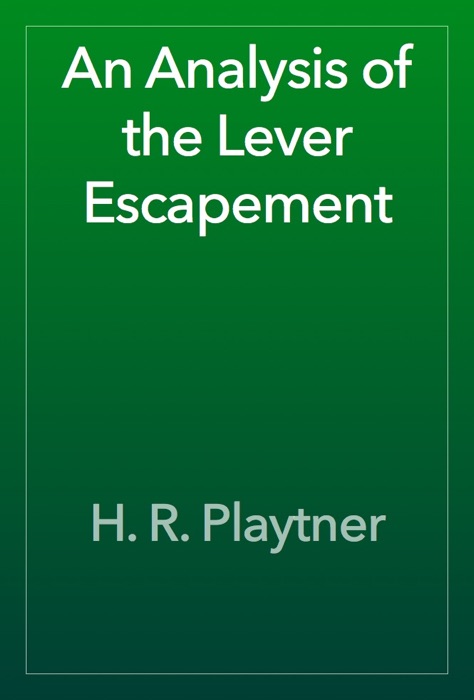 An Analysis of the Lever Escapement