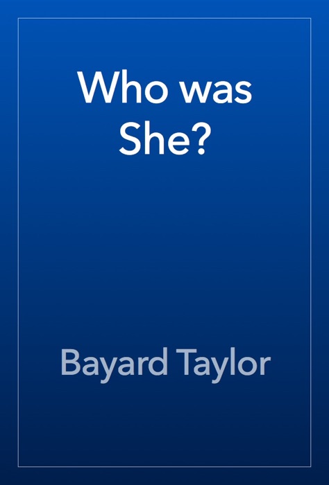 Who was She?