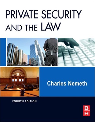 Private Security and the Law (Enhanced Edition)