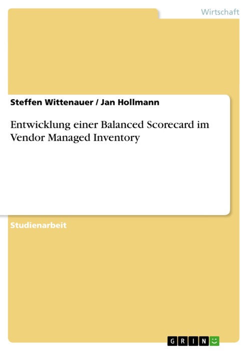 Entwicklung einer Balanced Scorecard im Vendor Managed Inventory