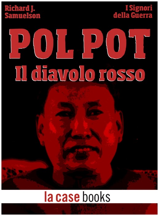 Pol Pot, il diavolo rosso