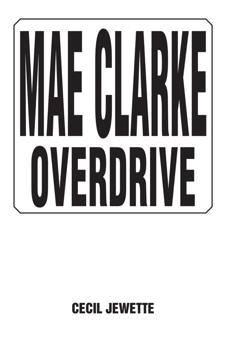 Mae Clarke Overdrive