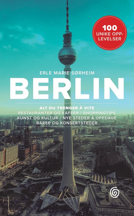 Berlin. 100 unike opplevelser