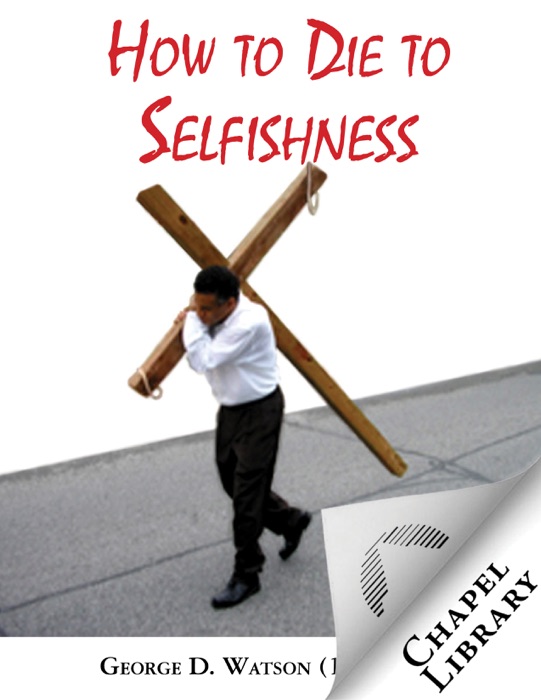 How to Die to Selfishness