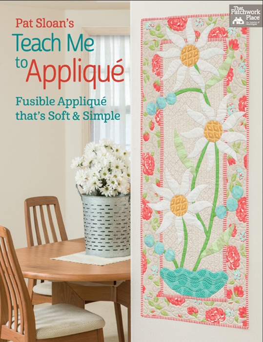 Pat Sloan's Teach Me to Appliqué