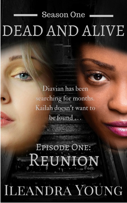 Season One: Dead And Alive - Reunion (Episode One)