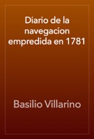 Diario de la navegacion empredida en 1781