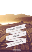 Miami Travel Guide and Maps for Tourists - Hikersbay.com
