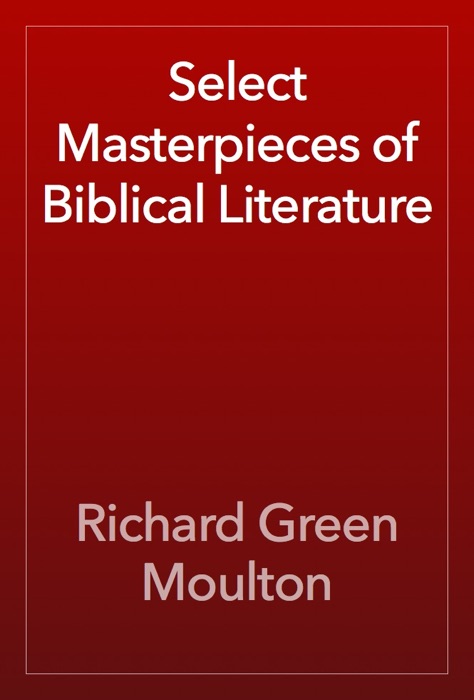 Select Masterpieces of Biblical Literature