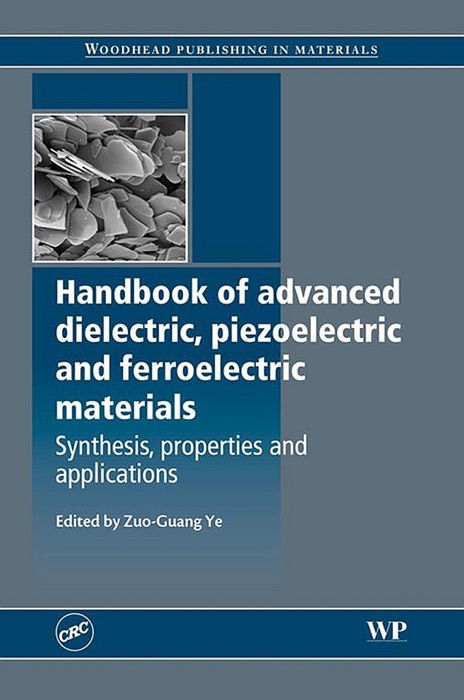 Handbook of Advanced Dielectric, Piezoelectric and Ferroelectric Materials