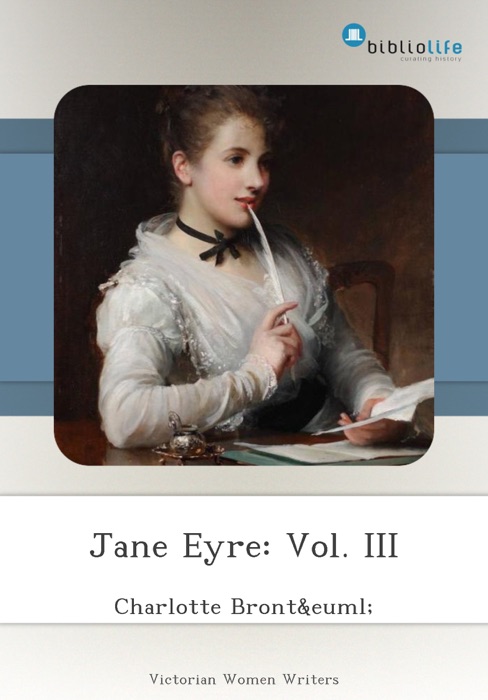 Jane Eyre: Vol. III