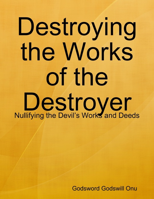Destroying the Works of the Destroyer