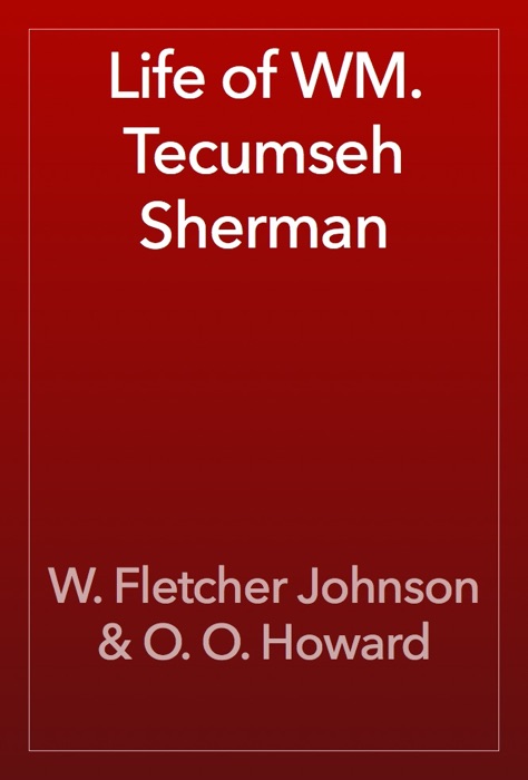 Life of WM. Tecumseh Sherman