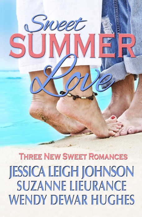 Sweet Summer Love: Three Sweet Romances