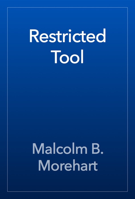 Restricted Tool