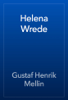 Helena Wrede - Gustaf Henrik Mellin