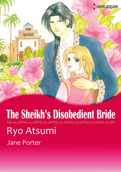 The Sheikh's Disobedient Bride (Harlequin Comics)