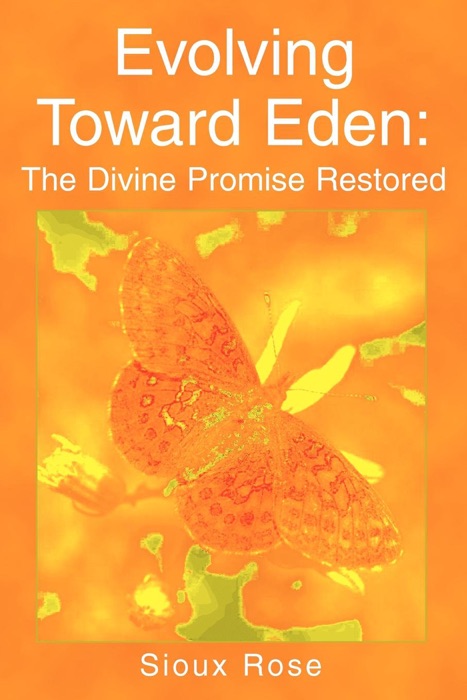 Evolving Toward Eden: the Divine Promise Restored