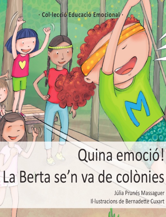 Quina emoció! La Berta se'n va de colònies