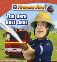 Hit Entertainment - Fireman Sam: The Hero Next Door artwork
