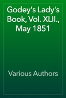 Godey's Lady's Book, Vol. XLII., May 1851