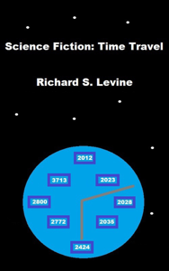 Science Fiction: Time Travel - Richard S. Levine Science Fiction: Time Travel - Richard S. Levine