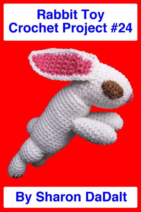 Rabbit Toy Crochet Project #24