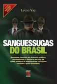 Sanguessugas do Brasil - Lúcio Vaz