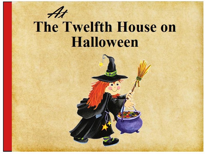 At the Twelfth House on Halloween