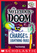 Charge of the Lightning Bugs: A Branches Book (The Notebook of Doom #8) - Troy Cummings