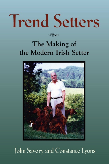 Trend Setters: The Making of the Modern Irish Setter