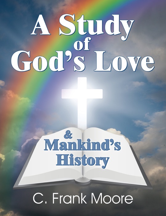 Study of God's Love & Mankind's History, A